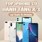 Top used iPhones as gifts on March 8 at Tuan Tu Mobile pozf6ele98s0j.jpg